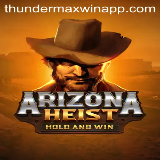 Unveiling the Desert Adventure: ArizonaHeist and the ThunderMaxWin Experience