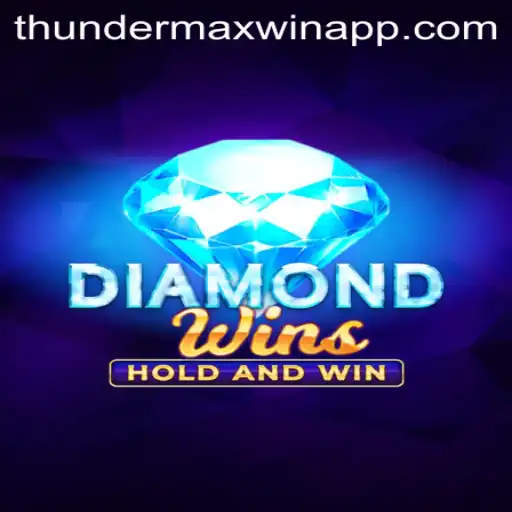 Exploring the Excitement of DiamondWins and the Thrill of ThunderMaxWin