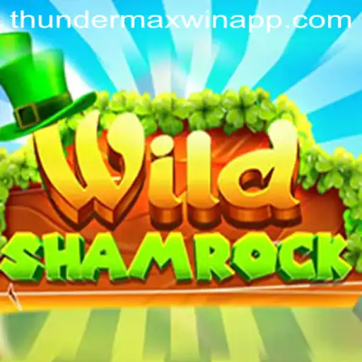 Exploring the Exciting World of WildShamrock and ThunderMaxWin